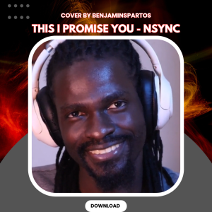 Benjamin Spartos performing a vocal cover of This I Promise You by NSYNC – digital video download